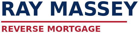 Ray Massey Reverse Mortgage